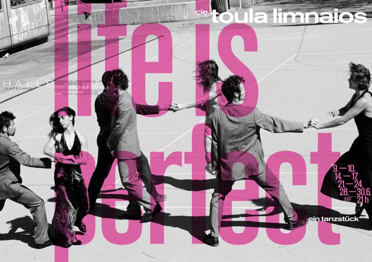 Poster for the dance piece »life is perfect« by cie. toula limnaios in black and white.
